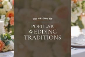 The Surprising Origins of Popular Wedding Traditions