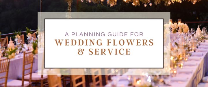 A planning guide for wedding flowers and services