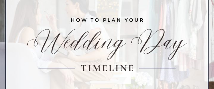 How to plan a wedding day timeline