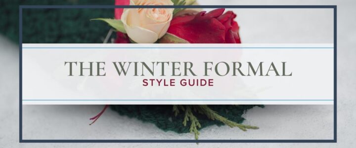 The winter formal style guide