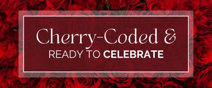 Cherry coded and ready to celebrate